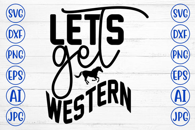 Let's Get Western SVG Cut File SVG Syaman 
