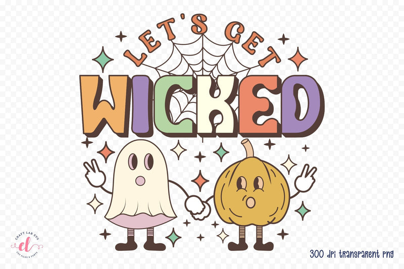 Let's Get Wicked - Retro Halloween PNG Sublimation CraftLabSVG 