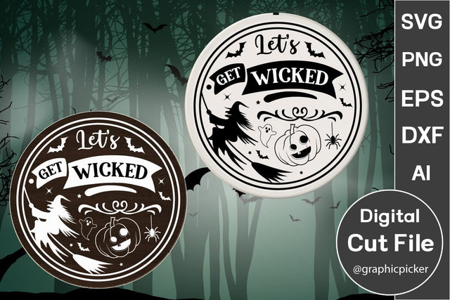 Let’s Get Wicked Round Sign SVG SVGs,Quotes and Sayings,Food & Drink,On Sale, Print & Cut SVG DesignPlante 503 