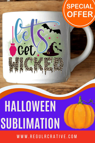 Let's get wicked Sublimation PNG, Sublimation Halloween Design Sublimation Regulrcrative 