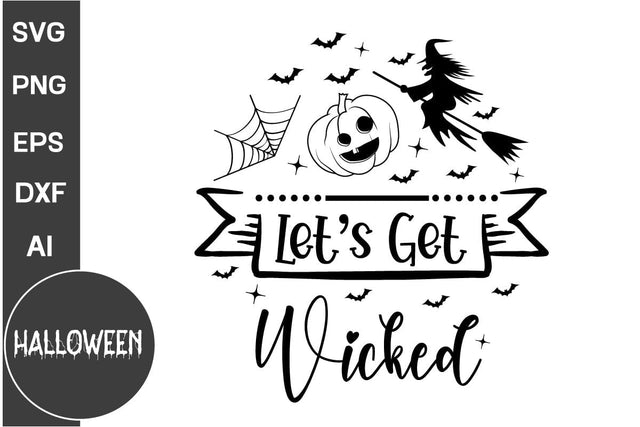 Let's Get Wicked SVG Cut File, Halloween SVG Design SVG DesignPlante 503 