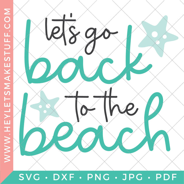 Let's Go Back to the Beach SVG Hey Let's Make Stuff 