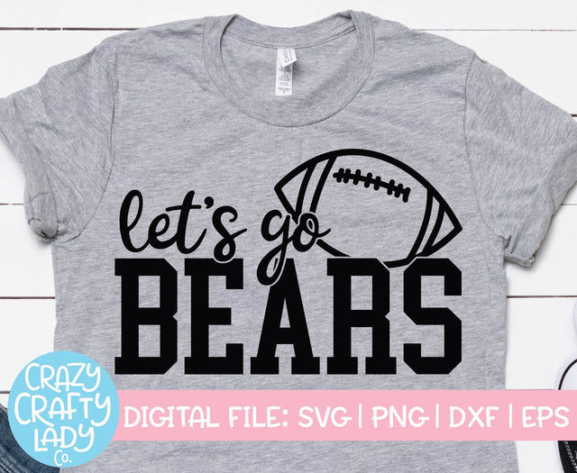Let's Go Bears | Football SVG Cut File SVG Crazy Crafty Lady Co. 