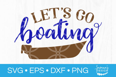 Lets Go Boating SVG SVG SavanasDesign 