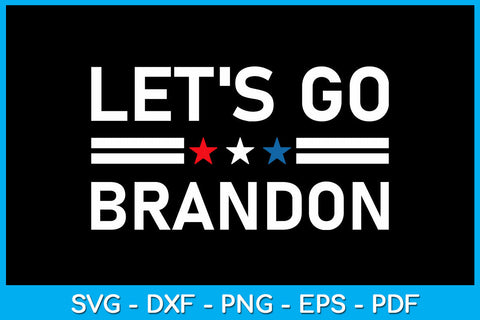 Let's Go Brandon Conservative US Flag SVG PNG PDF Cut File SVG Creativedesigntee 