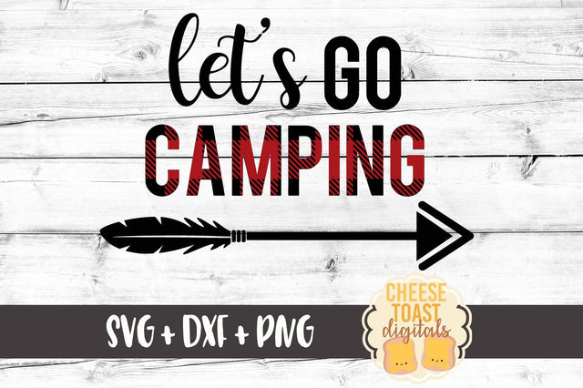 Let's Go Camping SVG Cheese Toast Digitals 