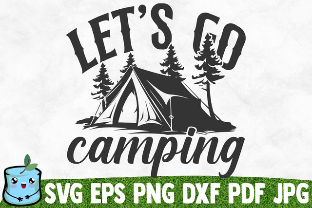 Let's Go Camping SVG MintyMarshmallows 