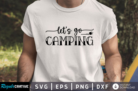 Lets go camping SVG SVG Regulrcrative 