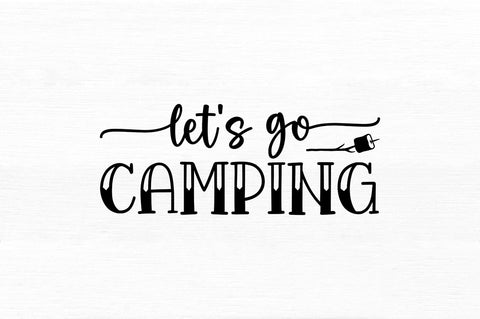 Lets go camping SVG SVG Regulrcrative 