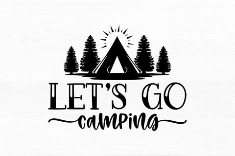 Lets go camping SVG SVG Regulrcrative 