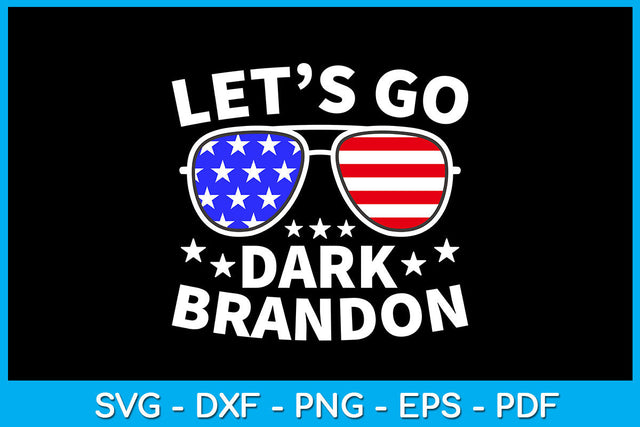 Let's Go Dark Brandon American Flag Funny Sayings SVG PNG PDF Cut File SVG Creativedesigntee 