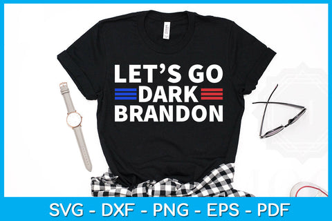 Let's Go Dark Brandon Funny Sayings SVG PNG PDF Cut File SVG Creativedesigntee 