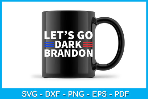 Let's Go Dark Brandon Funny Sayings SVG PNG PDF Cut File SVG Creativedesigntee 