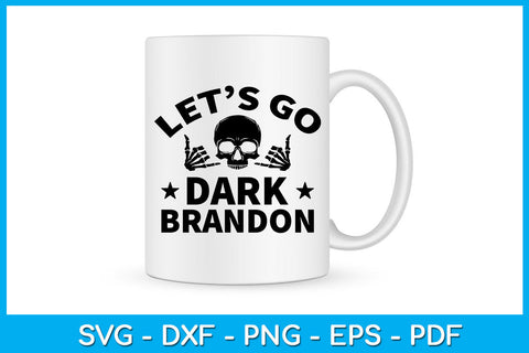 Let's Go Dark Brandon Skull Funny Sayings SVG PNG PDF Cut File SVG Creativedesigntee 