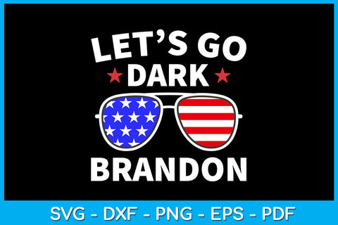 Let's Go Dark Brandon USA Flag Funny Sayings SVG PNG PDF Cut File SVG Creativedesigntee 