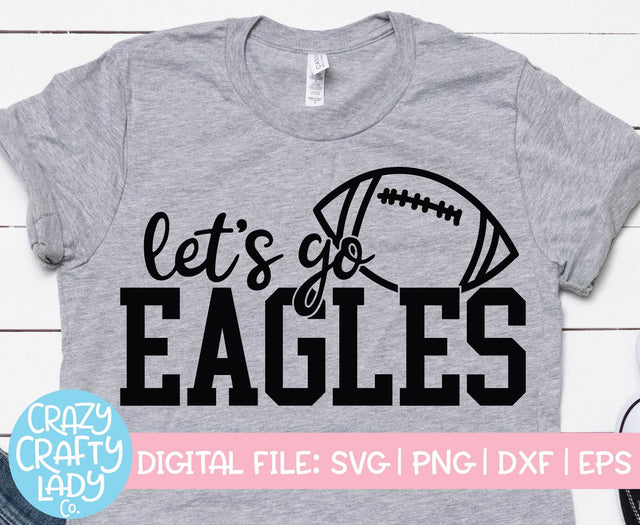 Let's Go Eagles | Football SVG Cut File SVG Crazy Crafty Lady Co. 