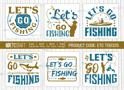 Lets Go Fishing SVG Bundle, Fishing Rod Svg, Happy Fishing Svg, Fishing Hook Svg, Fishing Svg, Lake Svg, Bass Fish Svg, Dad Fishing, Fishing Quote, ETC T00325 SVG ETC Craft 