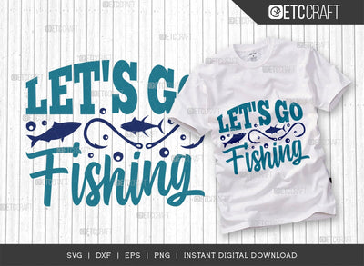 Lets Go Fishing SVG Cut File, Happy Fishing Svg, Fishing Quotes, Fishing Cutting File, TG 02802 SVG ETC Craft 