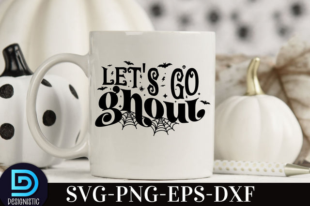 Let's go Ghoul, Halloween SVG Design SVG DESIGNISTIC 