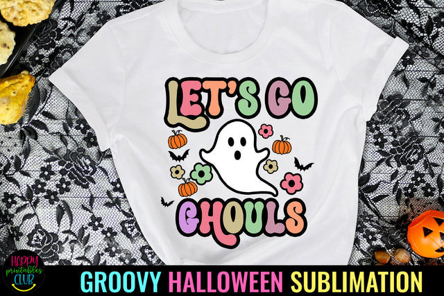 Let's Go Ghouls Halloween I Groovy Halloween Sublimation Sublimation Happy Printables Club 