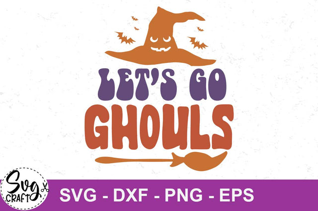 Let's go ghouls Halloween retro vintage svg cut file, Halloween quote retro SVG cut file SVG Svgcraft 