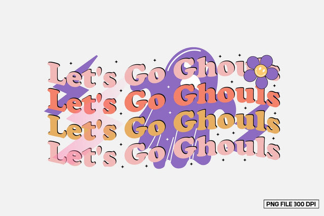 Let's Go Ghouls sublimation design Sublimation designmaster24 