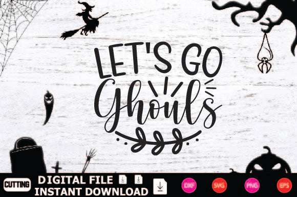 Let's Go Ghouls SVG Shahin alam 