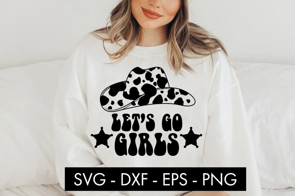 Let's Go Girls Cowboy Hat SVG Cut File PNG - So Fontsy