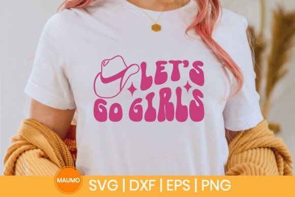 Let's go girls | Cowboy svg quotes SVG Maumo Designs 