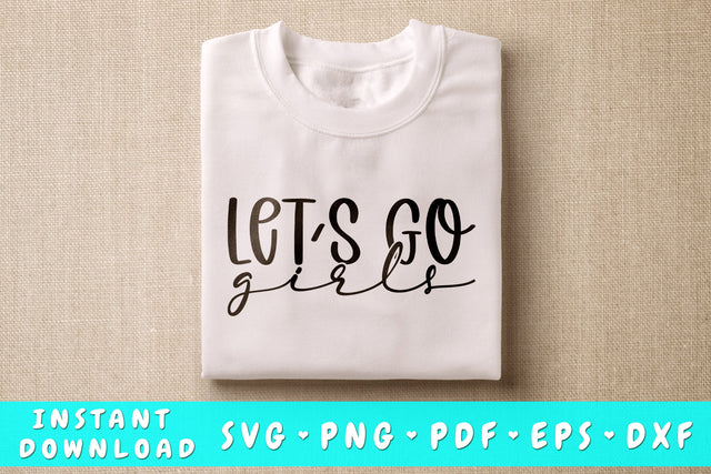 Let's Go Girls SVG SVG HappyDesignStudio 