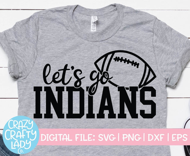 Let's Go Indians | Football SVG Cut File SVG Crazy Crafty Lady Co. 