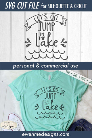 Lets Go Jump In The Lake - Summer - SVG SVG Ewe-N-Me Designs 