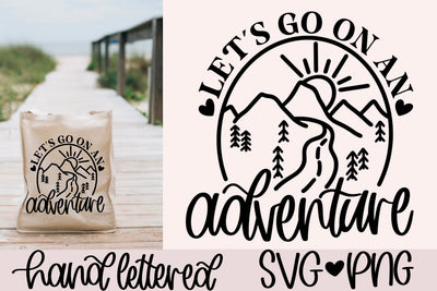 Let's go on an adventure svg, road trip svg, camping svg, travel svg, tote bag svg, mountain svg, handlettered svg, hiking svg, vacation svg SVG AnitaAlyiaLettering 