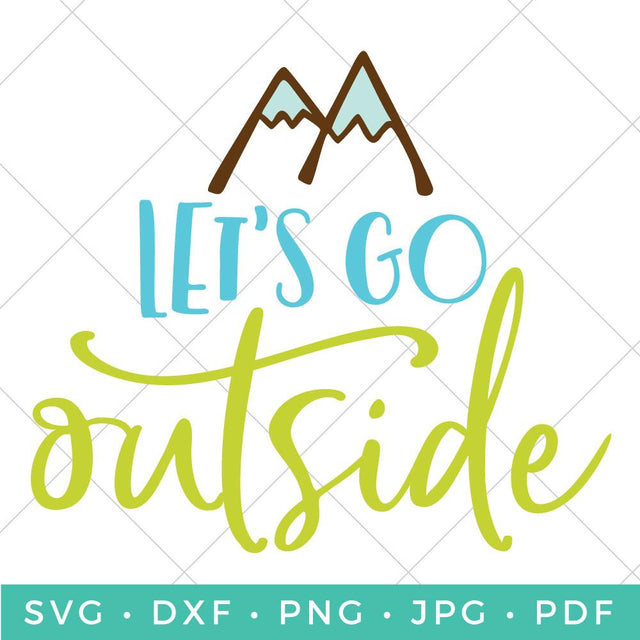 Let's Go Outside SVG Hey Let's Make Stuff 
