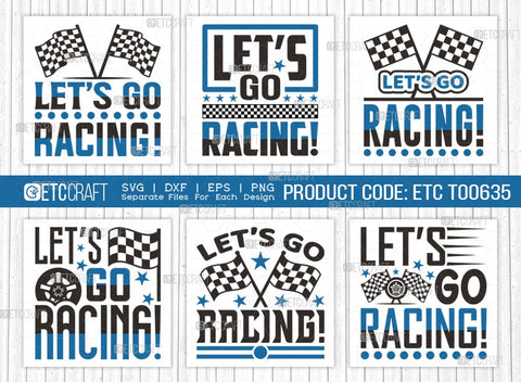 Lets Go Racing SVG Bundle, Car Racing Svg, Racing Flag Svg, Sports Svg, Racing Quotes, Racing Cutting File, ETC T00635 SVG ETC Craft 