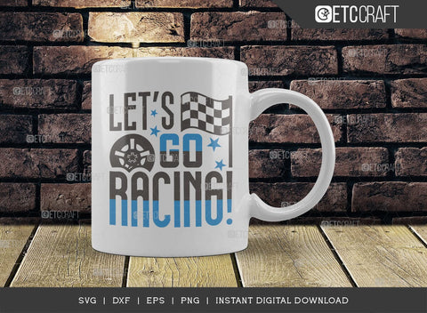 Lets Go Racing SVG Cut File, Car Racing Svg, Racing Flag Svg, Sports Svg, Racing Quotes, Racing Cutting File, ETC T00635 SVG ETC Craft 