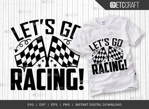 Lets Go Racing! SVG Cut File, Sports Svg, Car Racing Quotes, Racing Cutting File, TG 02692 SVG ETC Craft 