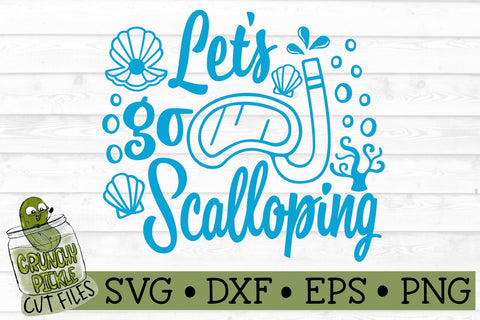 Let's Go Scalloping SVG File SVG Crunchy Pickle 