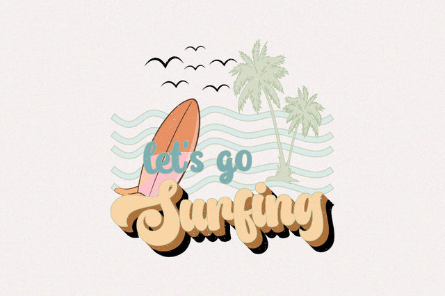 Let's Go Surfing Sublimation SVGArt 