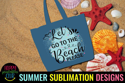 Let's Go to Beach Please Sublimation- Beach Sublimation PNG Sublimation Happy Printables Club 