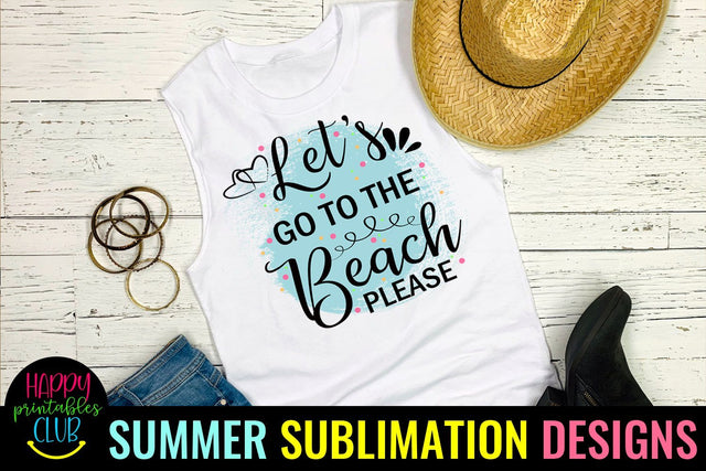 Let's Go to Beach Please Sublimation- Beach Sublimation PNG Sublimation Happy Printables Club 