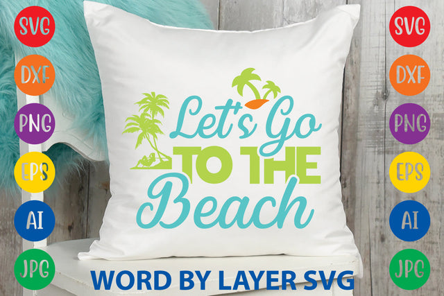 Let's Go To The Beach, Beach SVG Design SVG Rafiqul20606 
