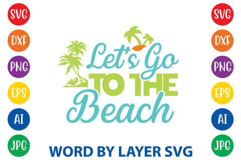Let's Go To The Beach, Beach SVG Design SVG Rafiqul20606 