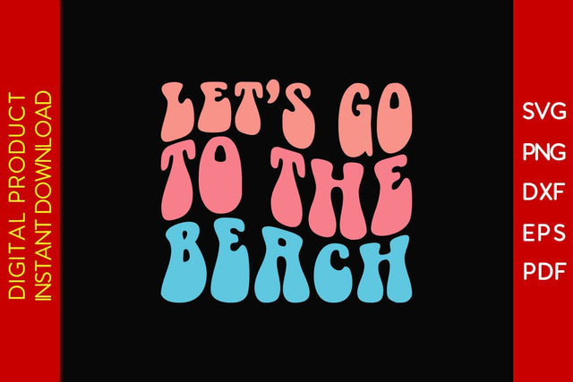Let's Go To The Beach Retro Summer Vacation SVG PNG PDF Cut File SVG Creativedesigntee 