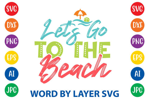 Let's Go To The Beach SVG Design SVG Rafiqul20606 