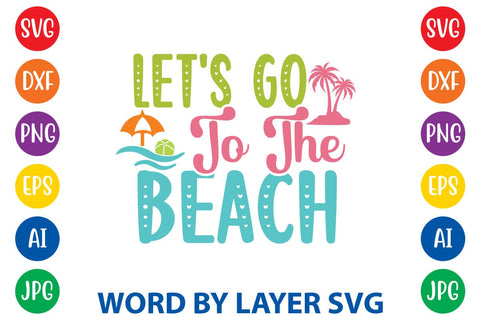 Let's Go To The Beach SVG Design SVG Rafiqul20606 