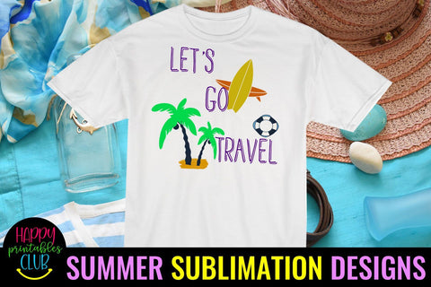 Let's Go Travel Sublimation- Summer Sublimation PNG-Travel Sublimation Happy Printables Club 