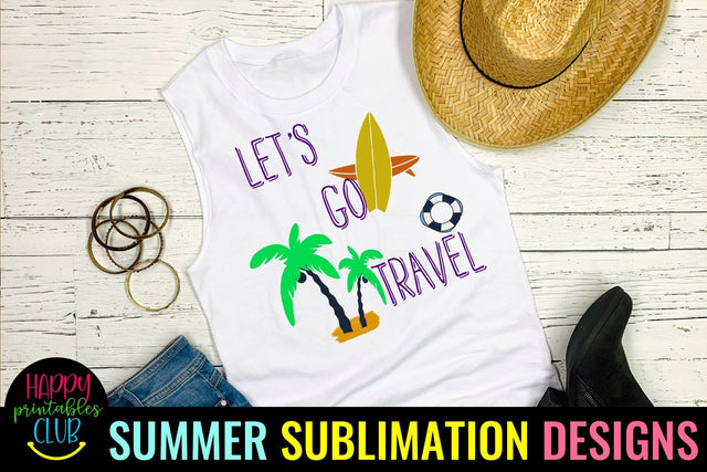 Let's Go Travel Sublimation- Summer Sublimation PNG-Travel Sublimation Happy Printables Club 