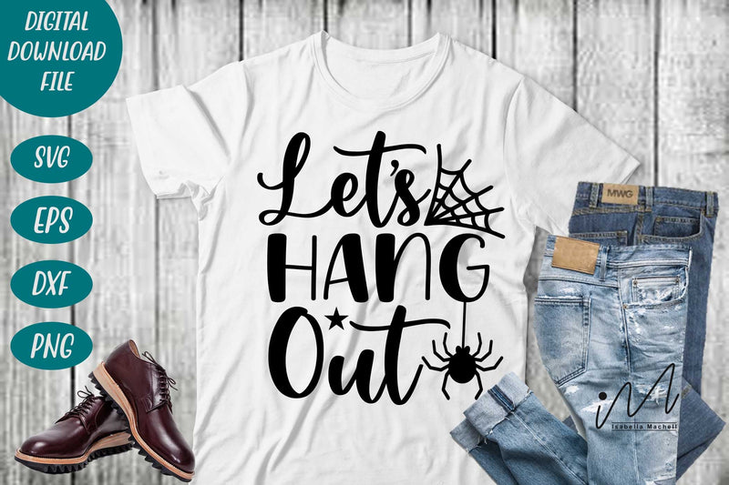 Lets hang out svg, Halloween svg, Happy Halloween svg, SVG Isabella Machell 