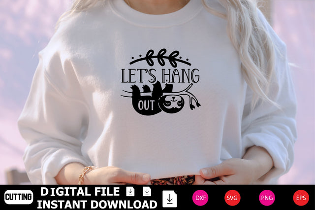 Let’s Hang Out SVG Shahin alam 